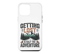 Getting Lost Is Half The Adventure Funny Hiking Case for iPhone 12 Pro Max