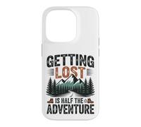 Getting Lost Is Half The Adventure Funny Hiking Case for iPhone 14 Pro