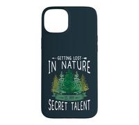 Getting Lost Nature Secret Talent Hiking Camper Camping Case for iPhone 15 Plus