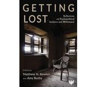 Getting Lost: Reflections on Psychopolitical Isolation and Withdrawal