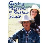 Getting Married in Buffalo Jump