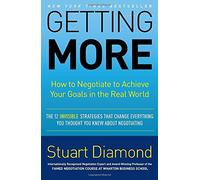 (GETTING MORE BY Diamond, Stuart(Author))Getting More: How to Negotiate to Achieve Your Goals in the Real World[Compact disc]Random House Audio(Publisher)