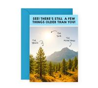 Getting Old Birthday Card - Few Things Older Than You - Greetings for Friends, Mum, Dad, Granny, Grandpa, Brother, Sister, Wife, Husband, Bestie, BFF, Colleague, Him, Her - Comes with Stickers