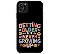 Getting Older But Never Growing Up Young Adulting - Case for iPhone 11 Pro Max