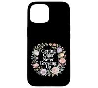 Getting Older But Never Growing Up Young Adulting - Case for iPhone 15