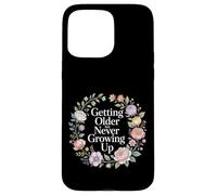 Getting Older But Never Growing Up Young Adulting - Case for iPhone 15 Pro Max