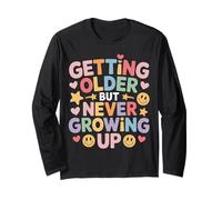 Getting Older But Never Growing Up Young Adulting - Long Sleeve T-Shirt