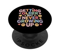 Getting Older But Never Growing Up Young Adulting - PopSockets Adhesive PopGrip