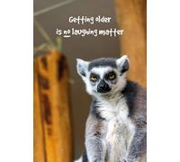 Getting Older is No Laughing Matter Lemur Birthday Greeting Card 125mm x 178mm Including Envelope GC1066