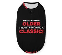 Getting Older Just Becoming Classic Pets Shirt Vest Cute Dog Tank Top Soft Sleeveless T-Shirt for Puppy Kitty Cats M