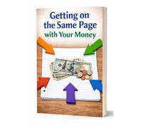 Getting on the Same Page with Your Money: A Workbook for Couples