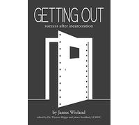 Getting Out: Success After Incarceration