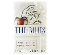 Getting Over the Blues: A Woman's Guide to Fighting Depression