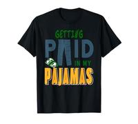 Getting Paid in My Pajamas Remote Work Comfort Humor T-Shirt