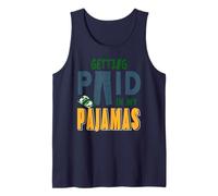 Getting Paid in My Pajamas Remote Work Comfort Humor Tank Top