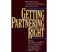 Getting Partnering Right: How Market Leaders Are Creating Long-Term Competitive Advantage