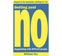 Getting Past No : Negotiating With Difficult People