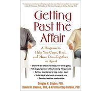 Getting Past the Affair: A Program to Help You Cope, Heal, and Move On -- Together or Apart by Snyder, Douglas K, Baucom, Donald H., Gordon, Kristina Coop (2007) Paperback