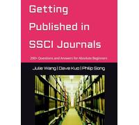 Getting Published in SSCI Journals: 200+ Questions and Answers for Absolute Beginners