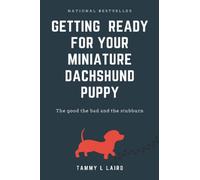 Getting ready for a miniature dachshund puppy