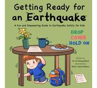 Getting Ready for an Earthquake: A Fun and Empowering Guide to Earthquake Safety for Kids