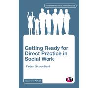 Getting Ready for Direct Practice in Social Work