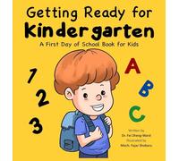 Getting Ready for Kindergarten: A First Day of School Book for Kids