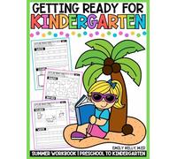 Getting Ready for Kindergarten: Summer Workbook - Preschool to Kindergarten (Getting Ready for School Summer Workbooks)