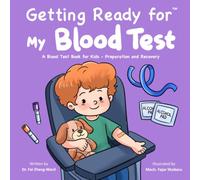 Getting Ready for My Blood Test: A Blood Test Book for Kids - Preparation and Recovery
