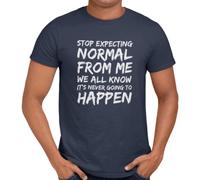 Getting Shirty Stop Expecting Normal from Me Sarcastic Funny Slogan Humour Gift for Men and Women Unisex T-Shirt (as8, Alpha, l, Regular, Regular, Blue)