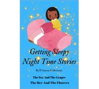 Getting Sleepy Night Time Short Stories: The Power of Patience and Interdependence: 2 Short Stories For Kids
