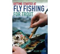 Getting Started at Fly Fishing for Trout