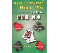 Getting Started in Hold 'em (Small Stakes Poker Games)