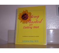 Getting Started on Getting Well: A Workbook to Accompany the Videos