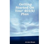 Getting Started On Your 401(k) Plan