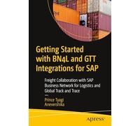 Getting Started with BN4L and GTT Integrations for SAP: Freight Collaboration with SAP Business Network for Logistics and Global Track and Trace