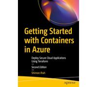 Getting Started with Containers in Azure: Deploy Secure Cloud Applications Using Terraform