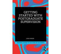 Getting Started with Doctoral Supervision