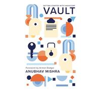 Getting Started with HashiCorp Vault: A hands-on guide on HashiCorp Vault for beginners.