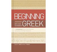 Getting Started with New Testament Greek: An Introductory Study of the Grammar and Syntax of the New Testament