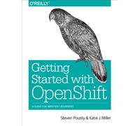 Getting Started with OpenShift: A Guide for Impatient Beginners