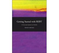 Getting Started with REBT : A Concise Guide for Clients