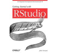 Getting Started with Rstudio : An Integrated Development Environment for R