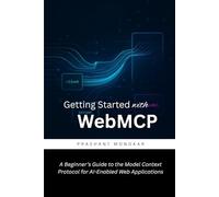Getting Started with WebMCP: A Beginner’s Guide to the Model Context Protocol for AI-Enabled Web Applications