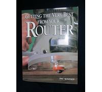 Getting the Best from Your Router