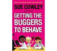 Getting the Buggers to Behave by Sue Cowley (2010-10-21)