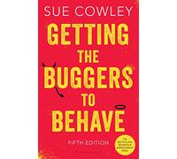 Getting the Buggers to Behave by Sue Cowley (25-Sep-2014) Paperback