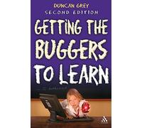 Getting the Buggers to Learn 2nd Edition