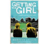 Getting the Girl (Underdogs) by Zusak, Markus (2013) Paperback