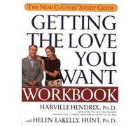 Getting the Love You Want Workbook: The New Couples' Study Guide